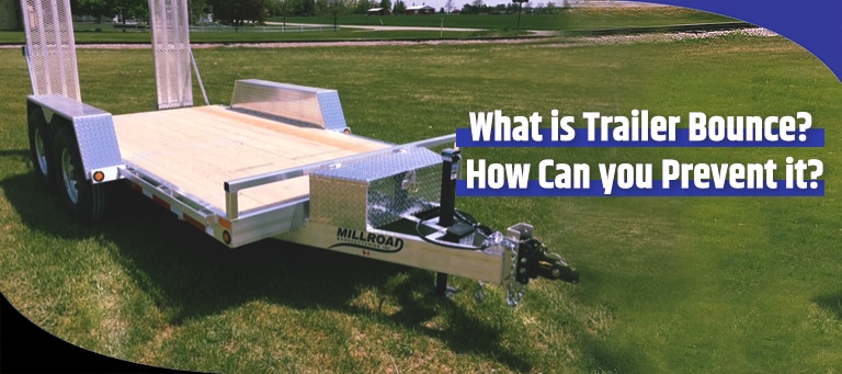 What Is Trailer Bounce and How Can You Prevent It?