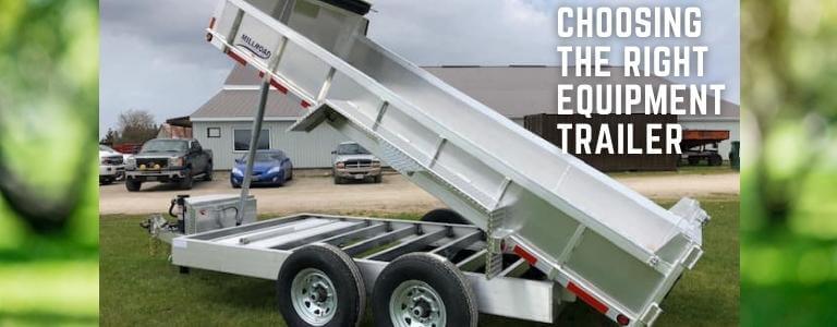 Choosing The Right Equipment Trailer For You