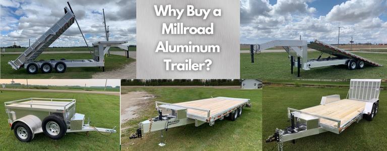 Why Buy a Millroad Aluminum Trailer From McNab Acres?